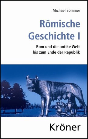 Römische Geschichte / Römische Geschichte I - Bd.1