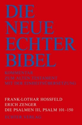 Die Neue Echter-Bibel. Kommentar / Kommentar zum Alten Testament / Die Psalmen III: Psalm 101-150 - Bd.3