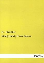 König Ludwig II von Bayern