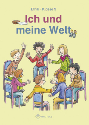 Ich und meine Welt, Ethik Grundschule Sachsen-Anhalt, Sachsen: Klasse 3, Lehrbuch