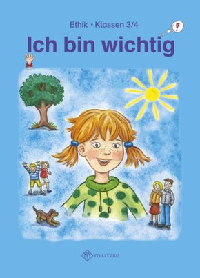 Ich bin wichtig, Ethik Grundschule Thüringen: Klassen 3/4, Lehrbuch
