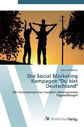 Die Social Marketing Kampagne "Du bist Deutschland"