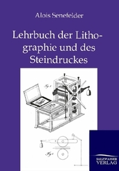 Lehrbuch der Lithographie und des Steindruckes