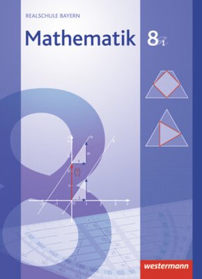 Mathematik / Mathematik - Ausgabe 2009 für Realschulen in Bayern