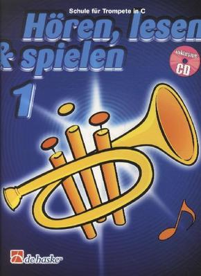 Hören, lesen & spielen, Schule für Trompete in C, m. Audio-CD - Bd.1