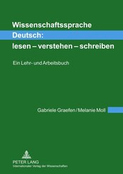 Wissenschaftssprache Deutsch: lesen - verstehen - schreiben