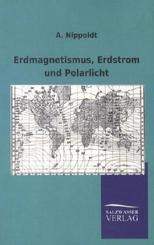 Erdmagnetismus, Erdstrom und Polarlicht