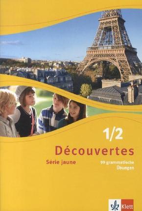 Découvertes. Série jaune (ab Klasse 6). Ausgabe ab 2012 - 99 grammatische Übungen - Bd.1/2
