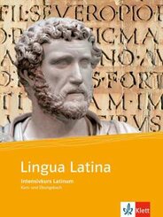 Lingua Latina - Intensivkurs Latinum: Lehr- und Arbeitsbuch