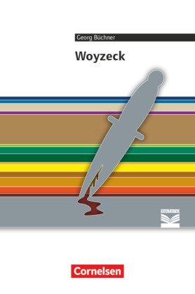 Cornelsen Literathek - Textausgaben - Woyzeck - Empfohlen für das 10.-13. Schuljahr - Textausgabe - Text - Erläuterungen