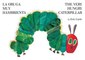 La oruga muy hambrienta/The Very Hungry Caterpillar - The Very Hungry Caterpillar