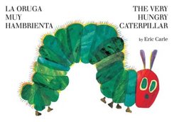 La oruga muy hambrienta/The Very Hungry Caterpillar - The Very Hungry Caterpillar