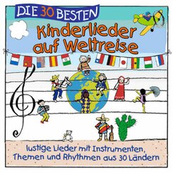 Die 30 besten Kinderlieder auf Weltreise, 1 Audio-CD