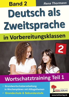 Deutsch als Zweitsprache in Vorbereitungsklassen - Tl.1