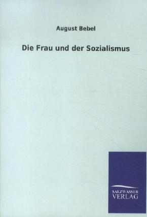 Die Frau und der Sozialismus