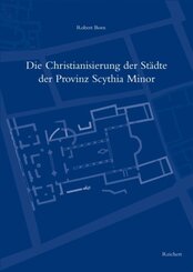 Die Christianisierung der Städte der Provinz Scythia Minor