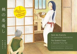 Dank des Kranichs - Ein japanisches Volksmärchen / The Grateful Crane