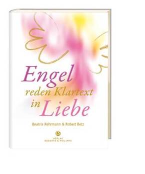 Engel reden Klartext in Liebe, m. Audio-CD
