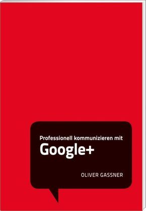 Professionell kommunizieren mit Google+