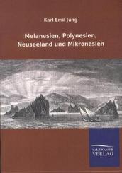 Melanesien, Polynesien, Neuseeland und Mikronesien