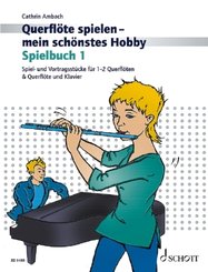Querflöte spielen - mein schönstes Hobby, Spielbuch für Querflöte und Klavier - Bd.1