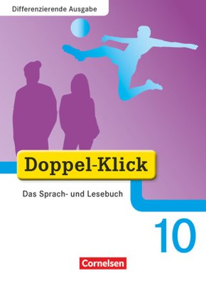 Doppel-Klick - Das Sprach- und Lesebuch - Differenzierende Ausgabe - 10. Schuljahr