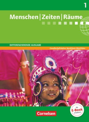 Menschen-Zeiten-Räume - Arbeitsbuch für Gesellschaftslehre - Differenzierende Ausgabe Nordrhein-Westfalen 2013 - Band 1: