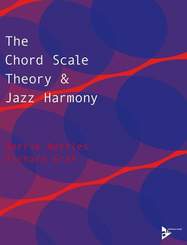 The Chord Scale Theory & Jazz Harmony