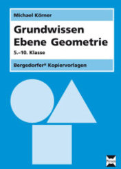 Grundwissen Ebene Geometrie, 5.-10. Klasse