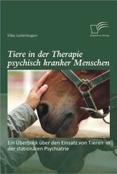 Tiere in der Therapie psychisch kranker Menschen