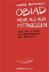 Obiad - Mehr als nur Mittagessen. Mein Jahr in Polen mit &Uuml;berlebenden des Holocaust