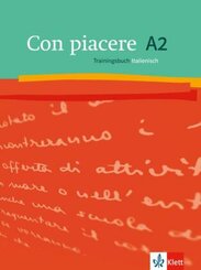 Con piacere: Con piacere A2, Trainingsbuch Italienisch