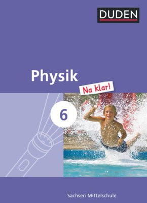 Physik Na klar! - Mittelschule Sachsen - 6. Schuljahr