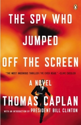 The Spy Who Jumped Off the Screen: A Novel