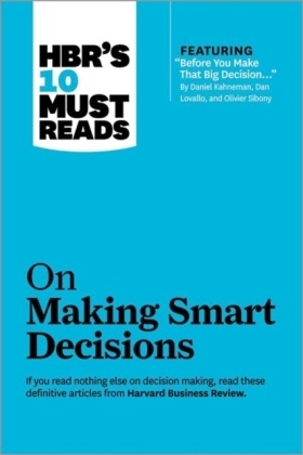 HBR's 10 Must Reads on Making Smart Decisions