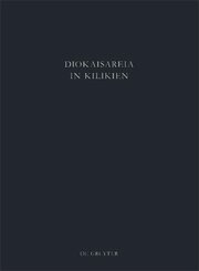 Diokaisareia in Kilikien: Die Nekropolen von Diokaisareia