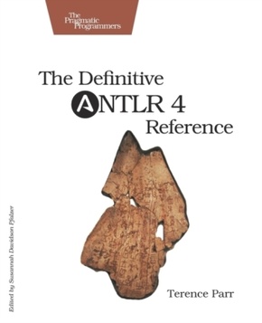 The Definitive ANTLR 4 Reference