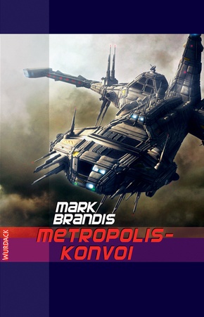 Mark Brandis - Metropolis-Konvoi, 32 Teile