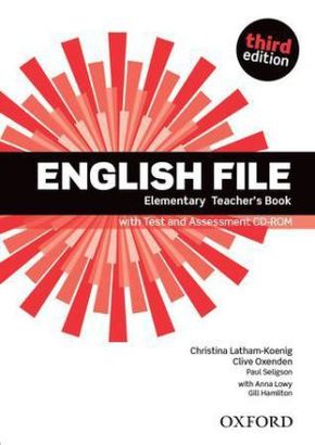 English File, Elementary, Third Edition: English File third edition: Elementary: Teacher's Book with Test and Assessment CD-ROM
