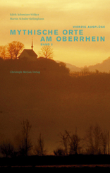 Mythische Orte am Oberrhein - Bd.2