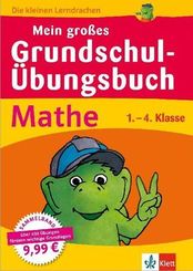 Mein großes Grundschul-Übungsbuch Mathe, 1.-4. Klasse