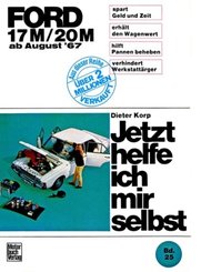 Jetzt helfe ich mir selbst: Ford 17 M/ 20 M