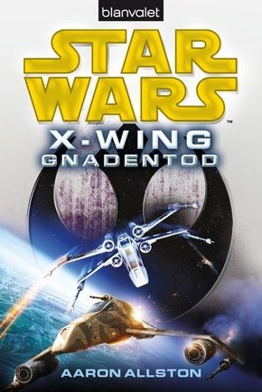 Star Wars X-Wing - Gnadentod