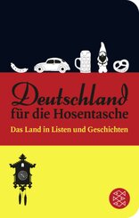 Deutschland für die Hosentasche - Das Land in Listen und Geschichten (Fischer Taschenbibliothek)