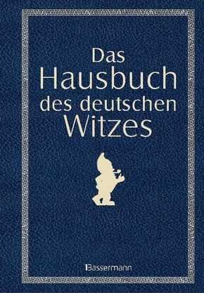 Das Hausbuch des deutschen Witzes