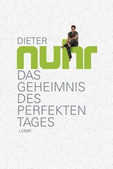 Dieter Nuhr - Das Geheimnis des perfekten Tages