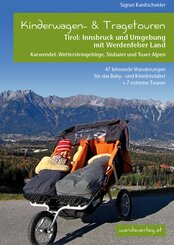 Kinderwagen- & Tragetouren Tirol: Innsbruck und Umgebung mit Werdenfelser Land Karwendel, Wettersteingebirge, Stubaier u