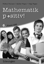 Mathematik positiv!, Neuausgabe für die Zentralmatura 2014: 6. Klasse AHS, Lösungen