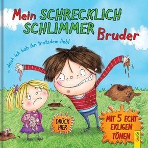 Mein schrecklich schlimmer Bruder doch ich hab ihn trotzdem lieb!, m. Soundeffekten