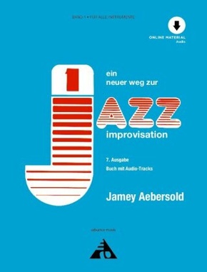 Ein neuer Weg zur Jazz Improvisation, alle Instrumente, m. 2 Audio-CDs